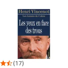 Couverture du roman "Les yeux en face des trous" de Henri Vincenot, avec un portrait d'homme au regard intense.