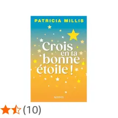 Couverture du livre "Crois en ta bonne étoile !" de Patricia Millis, avec un ciel étoilé dégradé du bleu à l'orange.