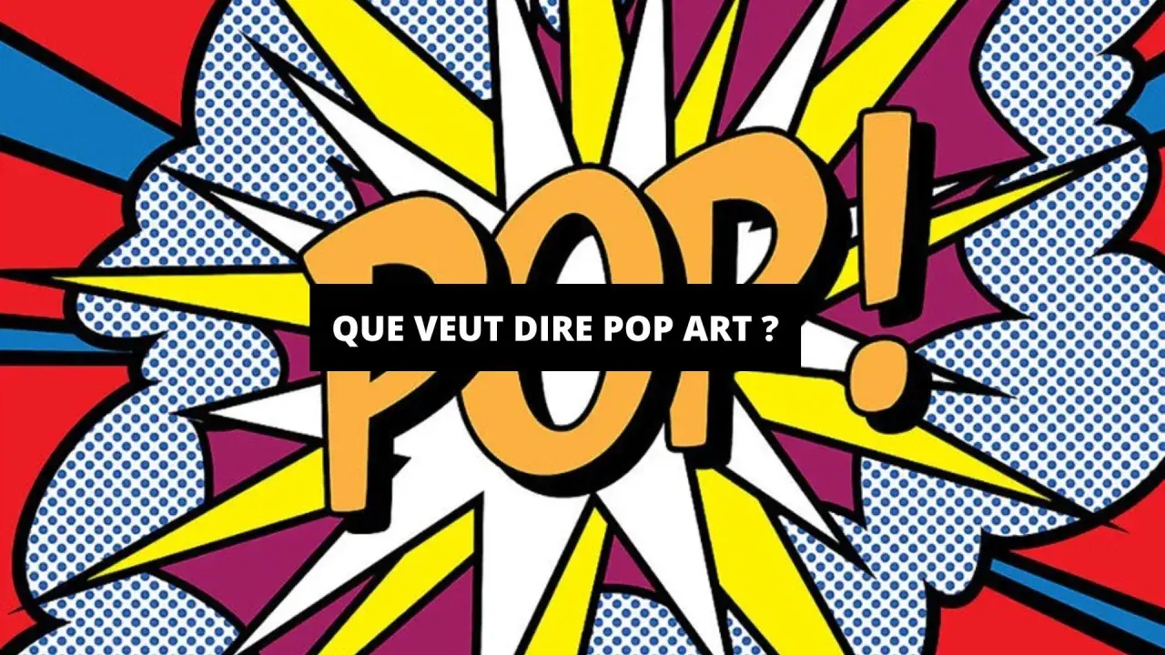 Explosion de couleurs vives et de points Ben-Day, le mot "POP" en gros caractères orange. Une question s'affiche : "Que veut dire Pop Art ?